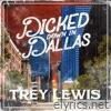 Trey Lewis - Dicked Down in Dallas - Single