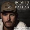 Scared to Death of Dallas - Single