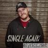 Single Again - Single