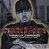 Trick Daddy - Finally Famous