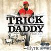 Trick Daddy - Back By Thug Demand