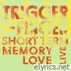 Short Term Memory Love (Live) - Single