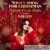 What U Doing for Christmas (feat. Alain Clark) - Single