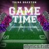 Trina Braxton - Game Time - Single