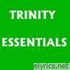 Trinity Essentials