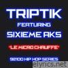 Le micro chauffe (feat. Sixieme Aks) [92100 hip-hop series] - Single