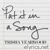 Trisha Yearwood - Put It In A Song - Single