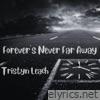 Tristyn Leach - Forever's Never Far Away - Single