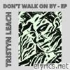 Don't Walk on By - EP