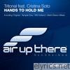 Tritonal - Hands To Hold Me (feat. Cristina Soto) - Single