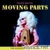 Trixie Mattel: Moving Parts (The Acoustic Soundtrack) - EP