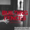 Building Fences - Single