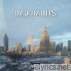 Bad Habits - Single
