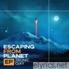 Escaping From Planet - EP