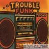 Trouble Funk Straight from the Pa (Live)