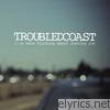 Troubled Coast - I've Been Thinking About Leaving You - EP