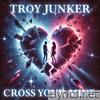 Cross Your Mind - Single