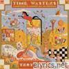 Time Wasters - Soundtrack to Current Day Meanderings