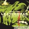 Leatherman & the Mojave Green