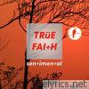 True Faith (Sentimental)