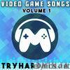 Tryhardninja - Video Game Songs, Vol. 1