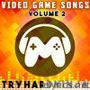 Tryhardninja - Video Game Songs, Vol. 2