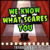 Tryhardninja - We Know What Scares You