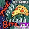 Tryhardninja - The Bite, Vol. 3