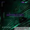 Without You - Single