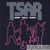 Tsar - Band - Girls - Money