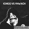 Ichigo Vs Yhwach Theme (Bleach Tybw Cour 3) Epic Version - Single