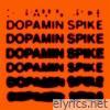 Dopamin Spike - Single