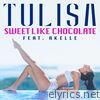 Tulisa - Sweet Like Chocolate (feat. Akelle) - Single