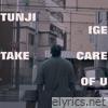 Take Care Of U - Single