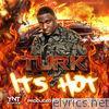Turk - It's Hot - Single