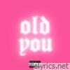 old you - Single