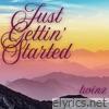 Just Gettin' Started - Single