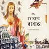 Twisted Minds - Neo Dogmas