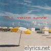 All Your Love - Single