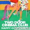 Two Door Cinema Club - Happy Customers - Single
