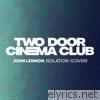 Two Door Cinema Club - Isolation - Single