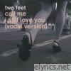 Call Me I Still Love You (Vocal Version) - Single