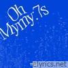 Oh Mymy : 7s - Single