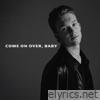 Come On Over, Baby - Single