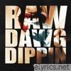 Raw Dawg Dippin - Single