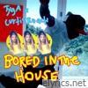 Tyga & Curtis Roach - Bored in the House - Single
