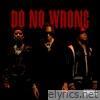 Tyla Yaweh - Do No Wrong (feat. Trippie Redd & PnB Rock) - Single