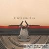 I Love You, I Do - Single