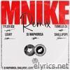 Mnike (Remix) [feat. DJ Maphorisa, Shallipopi, Lojay, Ceeka RSA, Tyrone Dee & Nandipha808] - Single