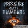 Pressure Makes Diamonds - Single